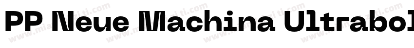 PP Neue Machina Ultrabold字体转换
